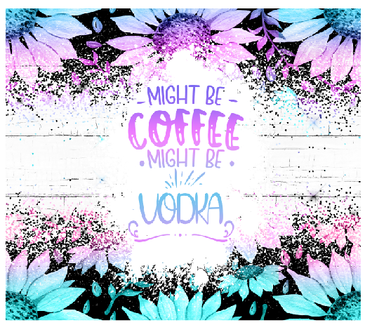 Might be Coffee Full Color Skinny Tumbler Wrap